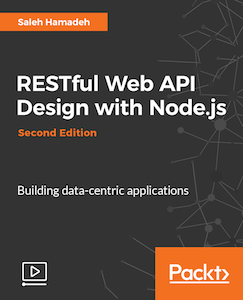 RESTful Web API Design with Node.js - Second Edition